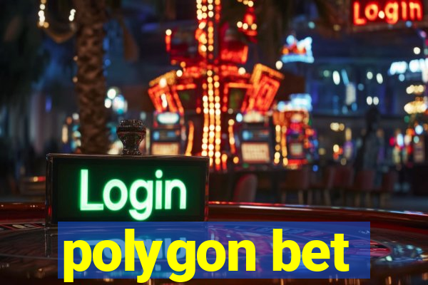 polygon bet